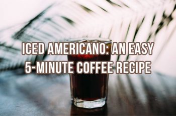 How To Make Iced Americano: An Easy 5-Minute Coffee Recipe